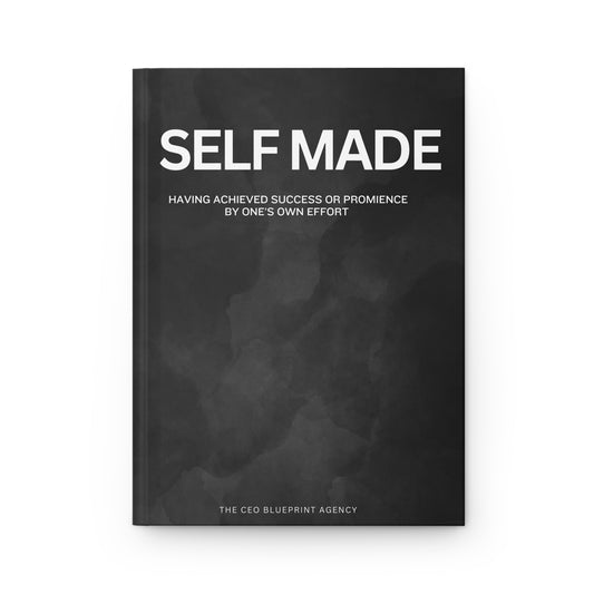 The CEO Blueprint Agency SELF MADE Affirmation Matte Hardcover Journal (Ruled)